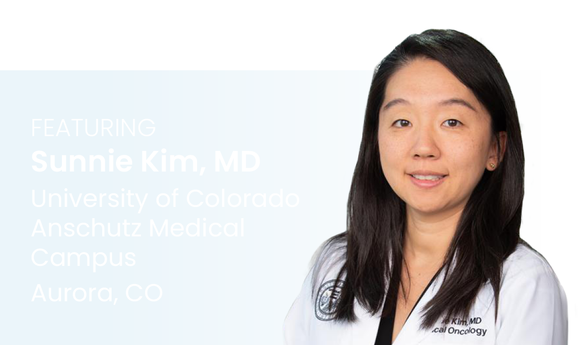 Featuring Sunnie Kim, MD University of Colorado Anschutz Medical Campus Aurora, CO